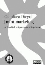 [mini]marketing, 91 discutibili tesi per un marketing diverso